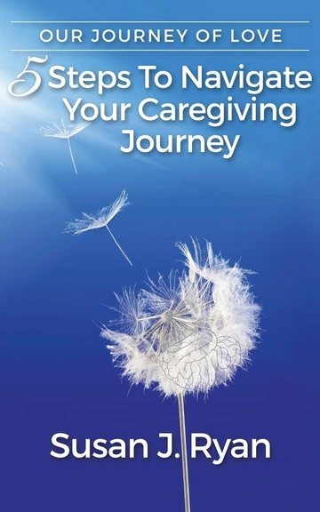 5 Steps to Navigate Your Caregiving Journey book cover