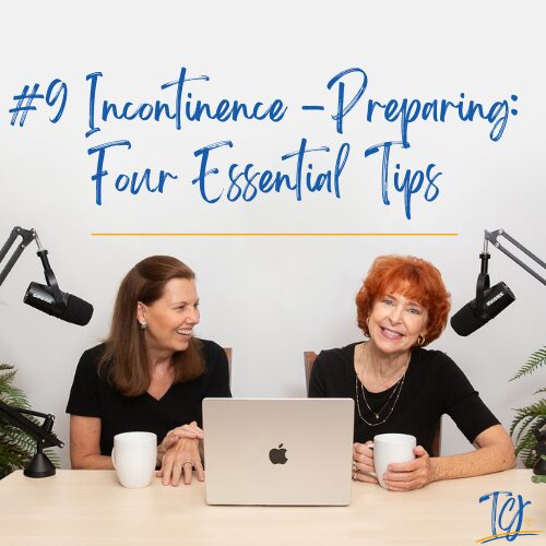 Podcast 9 - Incontinence, Preparing: Four Essential Tips